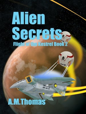 cover image of Alien Secrets (Flight of the Kestrel Book 2)